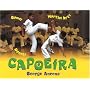 Capoeira: Game! Dance! Martial Art!