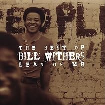 Lean on Me: The Best of Bill Withers