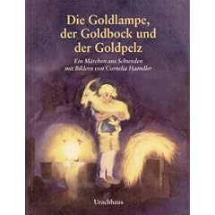 Die Goldlampe, der Goldbock und der Goldpelz. Ein M�rchen aus Schweden