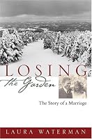 Losing the Garden: The Story of a Marriage