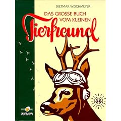 Das grosse Buch vom Kleinen Tierfreund