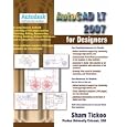 AutoCAD LT 2007 for Designers by Sham Tickoo