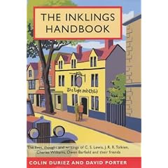 The Inklings Handbook: The Lives, Thought and Writings of C.S. Lewis, J.R.R. Tolkien, Charles Williams, Owen Barfield and Their Friends