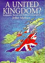 A United Kingdom?: Economic, Social and Political Geographies