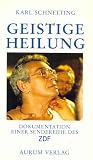 Produkt-Bild: Geistige Heilung. Dokumentation einer Sendereihe des ZDF