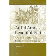 Artful Armies, Beautiful Battles: Art and Warfare in the Early Modern Europe (I Germogli)