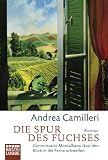 Produkt-Bild: Die Spur des Fuchses: Commissario Montalbanos zw&ouml;lfter Fall. Roman
