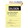Duden - Das W�rterbuch der Synonyme: 150.000 sinnverwandte W�rter f�r den allt�glichen Schreibgebrauch