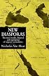New Diasporas: The Mass Exodus, Dispersal and Regrouping of Migrant Communities (Global Diasporas , No 2)