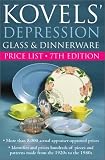 Kovels` Depression Glass & Dinnerware Price List, 7th Edition (Kovel`s Depression Glass and Dinnerware Price List)