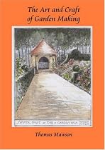 the Art and Craft of Garden Making