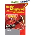 Health Monitoring of Structural Materials and Components: Methods with Applications by  Douglas Adams