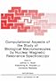 Computational Aspects of the Study of Biological Macromolecules by Nuclear Magnetic Resonance Spectroscopy (Nato Science Series: A:)