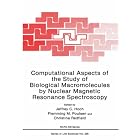 Computational Aspects of the Study of Biological Macromolecules by Nuclear Magnetic... by Jeffrey C. Hoch