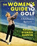 The Womens Guide to Golf : A Handbook for Beginners