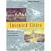 Invented Cities: The Creation of Landscape in Nineteenth-Century New York and Boston