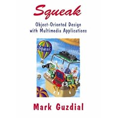 Squeak: Object Oriented Design with Multimedia Applications