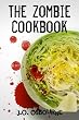 The Zombie Cookbook (The Vampire Zombie Werewolf Cookoff Cookbook)
