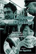 Language Crossings: Negotiating the Self in a Multicultural World (Language and Literacy Series (Teachers College Pr))