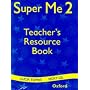 Super Me 2: 2: Teacher's Resource Pack (Teacher's Resource Book and Story Books 2A & 2B): Teacher's Resource Pack (Teacher's Resource Book and Story Books 2A & 2B Level 2