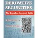 Derivative Securities: The Complete Investor's Guide