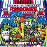 We`re a Happy Family: a Tribute to the Ramones/Limited Edition