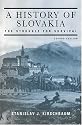 A History of Slovakia: The Struggle for Survival