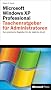 Microsoft Windows XP Professional Taschenratgeber f�r Administratoren. Der praktische Begleiter f�r die t�gliche Arbeit.