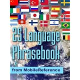 25 Language Phrasebook: German, French, Spanish, Catalan, Portuguese, Italian, Greek, Danish, Dutch, Swedish, Norwegian, Finnish, Czech, Polish, Hungarian, ... Chinese, Indonesian, Malay, and Thai.