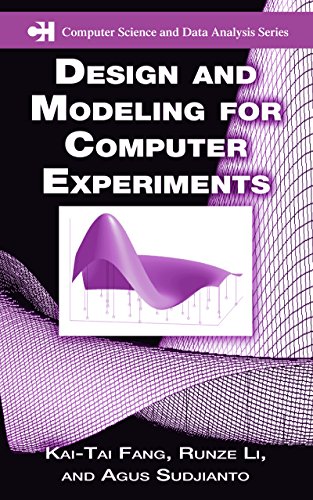 Design and Modeling for Computer Experiments (Chapman & Hall/CRC Computer Science & Data Analysis)