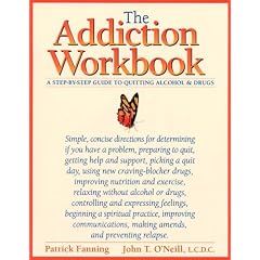 The Addiction Workbook: Step-by-step Guide to Quitting Alchohol and Drugs (New Harbinger Workbooks)