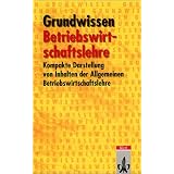 Grundwissen Betriebswirtschaft. (Lernmaterialien)von "Bernd Weidtmann"