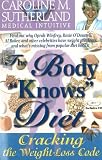 Body Knows Diet: Cracking the Weight Loss Code