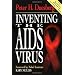 Inventing the AIDS Virus: The Truth Behind the Biggest Medical Miscalculation of Our Time