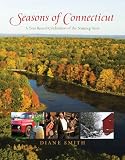 Seasons of Connecticut: A Year-Round Celebration of the Nutmeg State (Positively Connecticut)