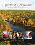Seasons of Connecticut: A Year-Round...