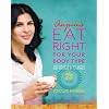 Anjum's Eat Right for Your Body Type: The Super-Healthy Detox Diet Inspired by Ayurveda