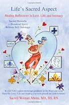 Life's Sacred Aspect: Healing Reflections in Love, Life, and Intimacy