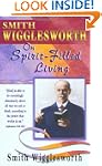 Smith Wigglesworth Spirit-Filled Living