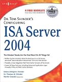 Dr. Tom Shinder's Configuring ISA Server 2004