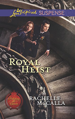Royal Heist (Protecting the Crown Book 3)
