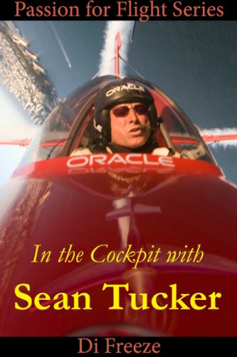 In the Cockpit with Sean Tucker (Passion for Flight Book 8)