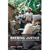 Brewing Justice: Fair Trade Coffee, Sustainability, and Survival