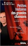 Petites histoires des grandes chansons