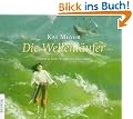 Die Wellenl�ufer: Sprecher: Andreas Fr�hlich. Auftakt der neuen Kai Meyer-Trilogie. 5 CDs Multibox. 6 Std. 12 Min.: Auftakt der Wellenl�ufer-Trilogie