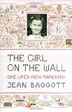 The Girl on the Wall: One Life's Rich Tapestry