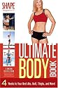 The Ultimate Body Book: 4 Weeks to Your Best Abs, Butt, Thighs, and More!