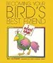 Becoming Your Bird'S Best Frie (Pet Friends)