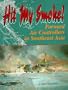 Hit My Smoke: Forward Air Controllers in Southeast Asia