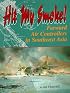 Hit My Smoke: Forward Air Controllers in Southeast Asia